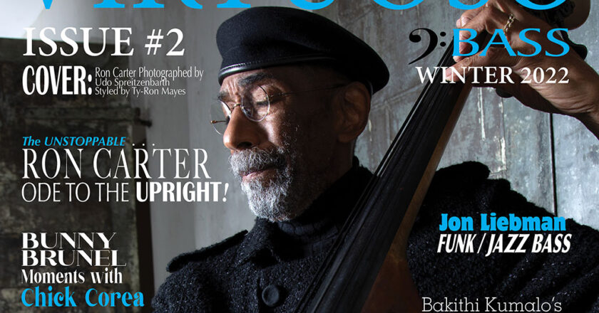 Editor at Large Bunny Brunel Features the Legendary Ron Carter on the Cover of VIRTUOSO BASS, Issue 2.
